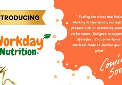 Workday Nutrition Soon To Launch Nutrition Products For All Working Professionals