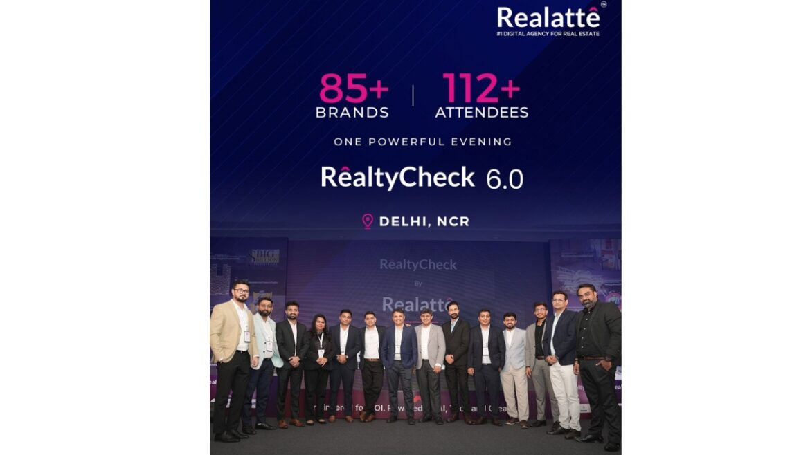RealtyCheck 6.0 by Realatte Brings Together Real Estate and Global Tech Leaders to Decode Real Estate’s 2026 Growth Code