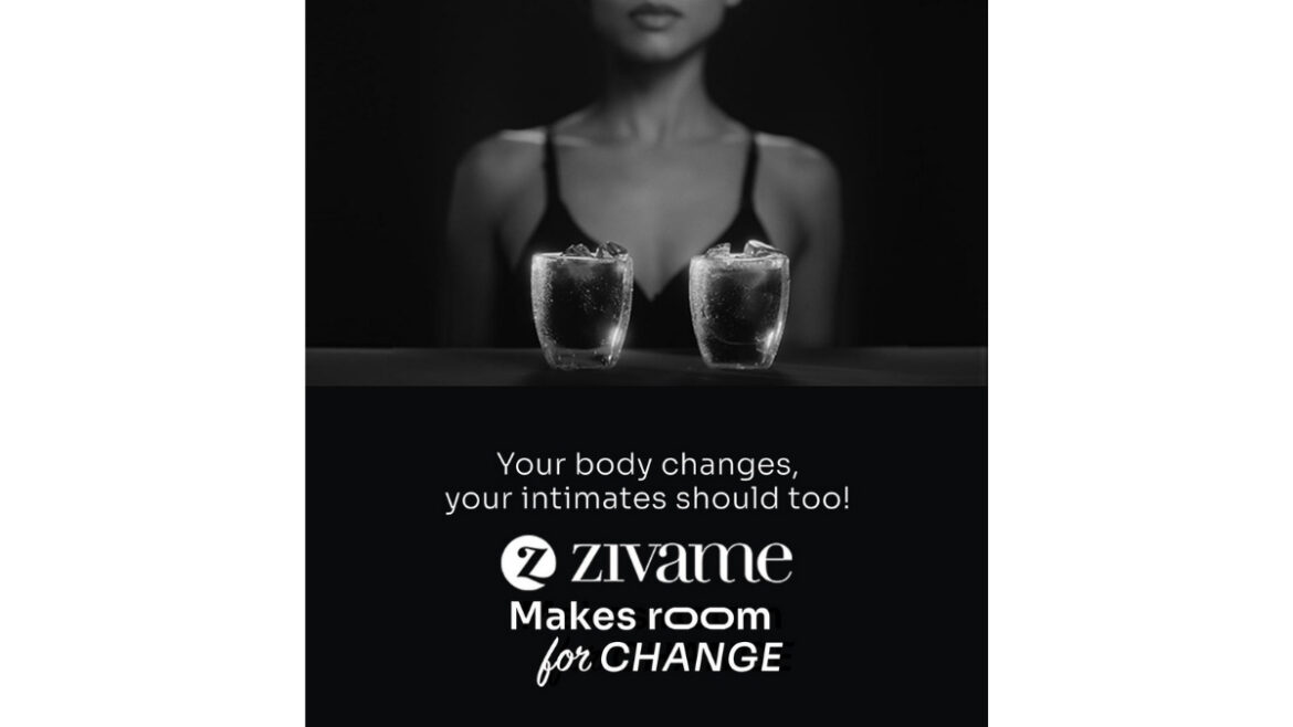 Designed to Breathe, Stretch, and Shift –  Zivame’s New Campaign Honoring the Rhythm of a woman’s body.