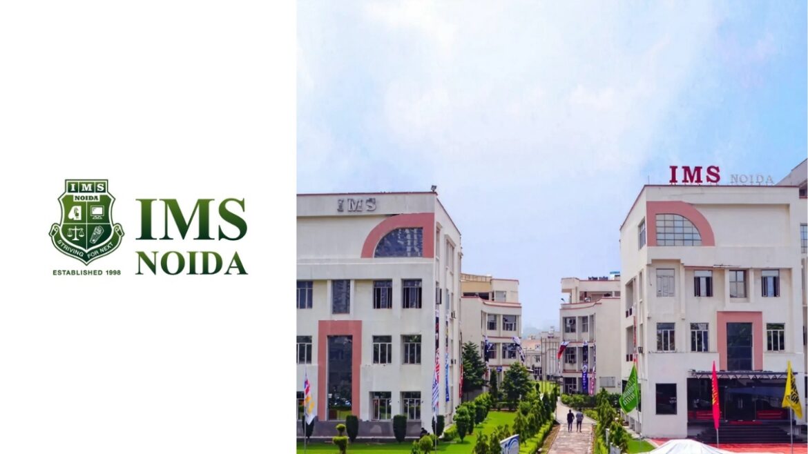 IMS Noida Invites Applications for 2026–27 Academic Session with a Strong Focus on Employability and Innovation