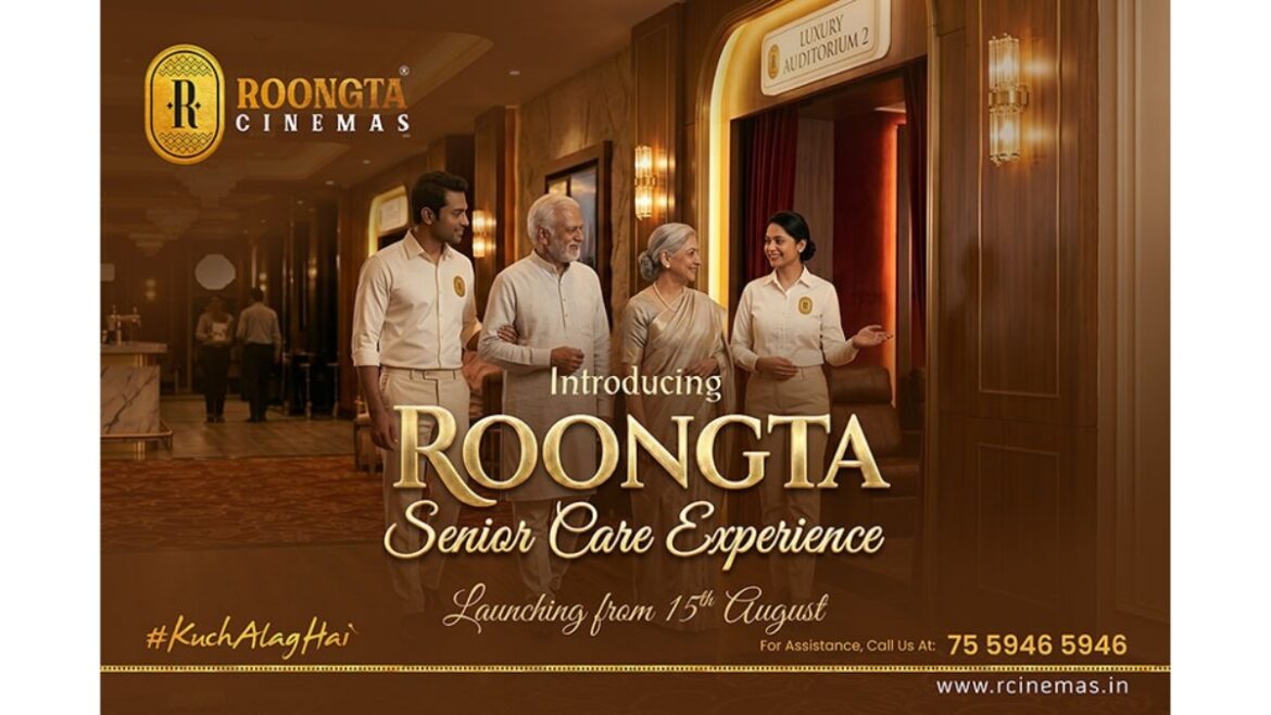Roongta Cinemas Celebrates Independence Day With ‘Befikri Ki Azaadi’, Launches Senior Care Experience for Safer & Inclusive Cinema