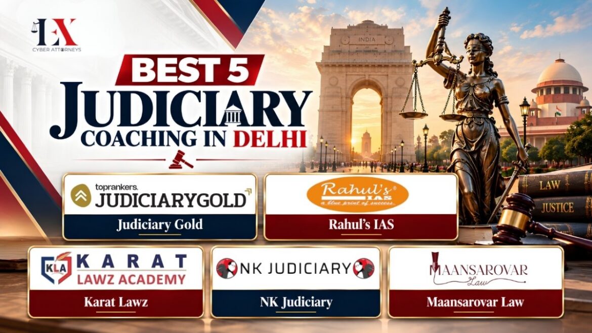 Leading 5 Best Judiciary Coaching in Delhi: The Ultimate Guide to Judicial Services Preparation