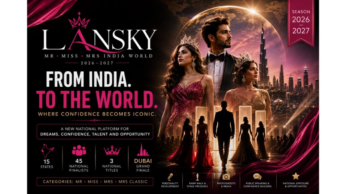Historic International Runway Call: Lansky Mr Miss Mrs India World 2026–2027 Set to Disrupt Indian Pageantry Under Visionary CEO Yugank Sinhmar