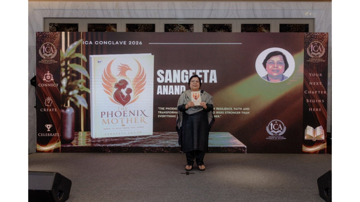From the Ashes to a New Beginning: Ms. Sangeeta Anand Launches The Book Phoenix Mother at ICA Conclave 2026
